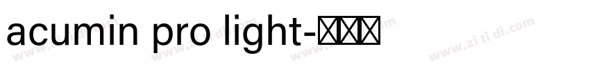 acumin pro light字体转换
